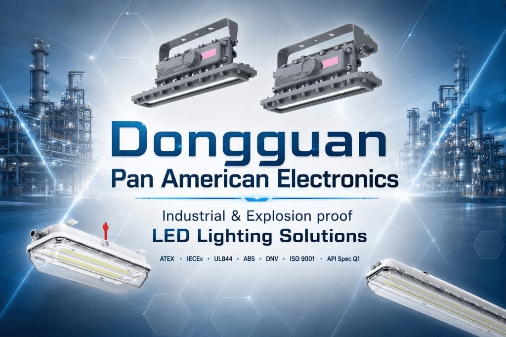 Dongguan Pan American Electronics – Industrial & Explosion-Proof LED Lighting Solutions